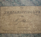 The Phenakistastcope or Magic Disc Edinburgh: Published by Forrester & Nichol, Lithographers, 10 George Street, & John Dunn, option 50 Hanover Square. [1832-1833].